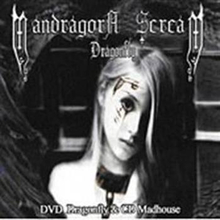 Mandragora Scream: Dragonfly / Madhouse 2003-08