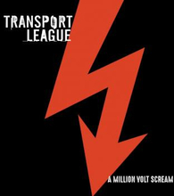 Transport League: A million volt scream