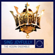 William Byrd : The Hogan Ensemble: Sing Joyfully CD (2019)