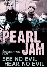 Pearl Jam: See No Evil Hear No Evil (Dokumentär)