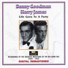 Goodman Benny/Harry James: Life goes to ...