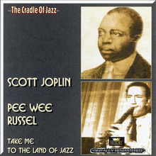 Joplin Scott/Pee Wee Russel: Take me to the ..