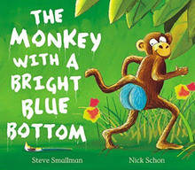 The Monkey with a Bright Blue Bottom (Picture Bo… by Smallman, Steve