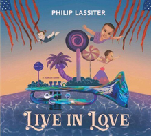 Philip Lassiter : Live in Love CD (2021)