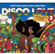 Disco Love 2 - More Rare Disco & Soul