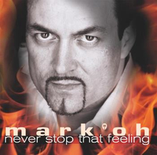 Mark Oh: Never Stop That Feeling