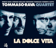 Tommaso/Rava Quartet: La Dolce Vita