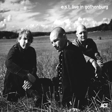 Svensson Esbjörn/E.S.T. Live in Gothenburg 2001