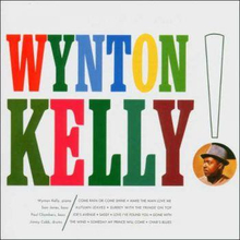 Wynton Kelly: Wynton Kelly! - 2 Cds