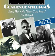 Williams Clarence: Baby Won"'t You Please Come...