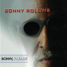 Rollins Sonny: Sonny please 2006