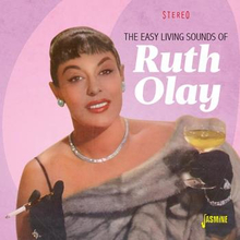 Olay Ruth: Easy Living Sounds Of Ruth Olay