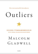 Outliers - 10 000-timmarsregeln Och Andra Framgångsfaktorer