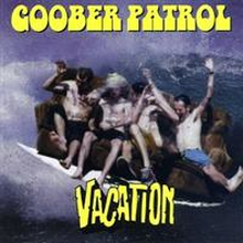 Goober Patrol: Vacation