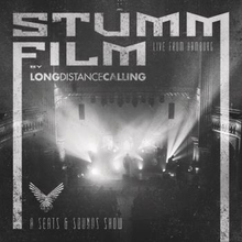 Long Distance Calling: Stummfilm - Live From Ham