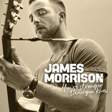 Morrison James: You"'re stronger than you know