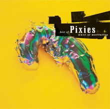 Pixies: Best Of Pixies - Wave Of Mutilation