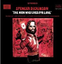 Spencer Dickinson: Man Who Lives For Love