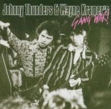 Thunders Johnny & Wayne Kramer: Gang war 1992