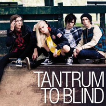 Tantrum To Blind: Walk out 2011