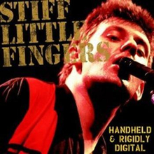 Stiff Little Fingers: Hand Held & Rigidly Digit.