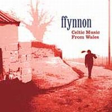 Ffynnon: Celtic Music From Wales