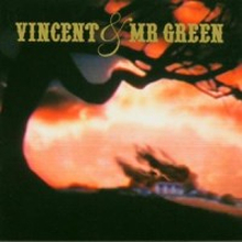 Vincent And Mr Green: Vincent And Mr Green