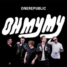 OneRepublic: Oh my my 2016