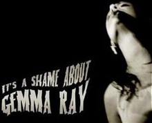 Ray Gemma: It"'s A Shame About Gemma Ray