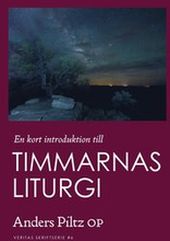 En kort introduktion till Timmarnas liturgi