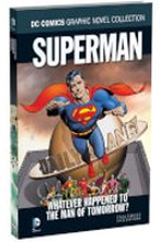 DC Comics Graphic Novel Collection - Superman: Whatever Happened to the Man of Tomorrow - Volume 63