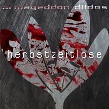 Armageddon Dildos: Herbstzeitlose EP