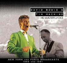 Bowie David & Tin Machine: His Master"'s Voice