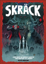 Skräck : stora boken om mörkrets monster - från vampyrer till zombier