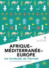Afrique - Méditerranée - Europe : La verticale de l'avenir