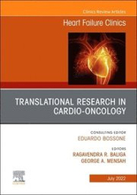 Translational Research in Cardio-Oncology, An Issue of Heart Failure Clinics