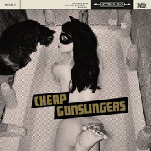 Cheap Gunslingers: Cheap Gunslingers
