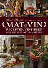 Mat & vin : recepten, vintipsen och konsten att kombinera