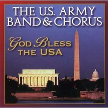U S Army Band: God Bless The USA