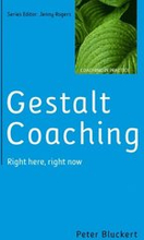 Gestalt Coaching: Right Here, Right Now