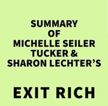 Summary of Michelle Seiler Tucker & Sharon Lechter's Exit Rich