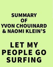 Summary of Yvon Chouinard and Naomi Klein's Let My People Go Surfing