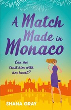 Match Made in Monaco (A Girls' Weekend Away Novella)