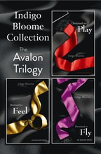 Indigo Bloome Collection: The Avalon Trilogy