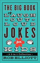Big Book of Laugh-Out-Loud Jokes for Kids (Laugh-Out-Loud Jokes for Kids)