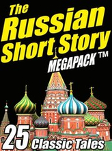 Russian Short Story Megapack