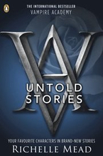 Vampire Academy: The Untold Stories
