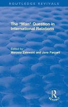 The "Man" Question in International Relations