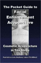 The Pocket Guide to Facial Enhancement Acupuncture