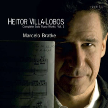 Villa-Lobos: Complete Solo Piano Works Vol 1